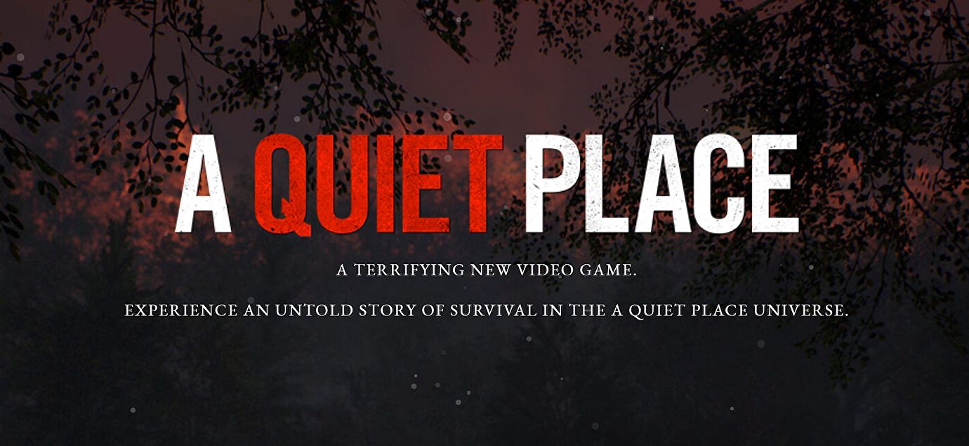 یک بازی براساس فیلم A Quiet Place در دست ساخت است