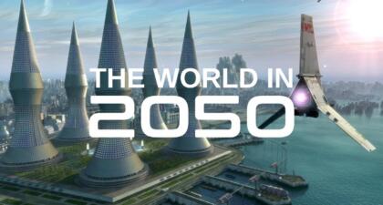 جهان در سال ۲۰۵۰ به چه شکل خواهد بود؟